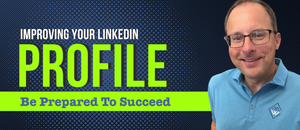 Tips for improving your LInkedIn Profile